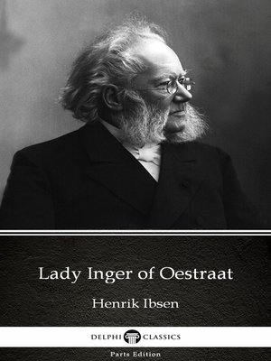 cover image of Lady Inger of Oestraat by Henrik Ibsen--Delphi Classics (Illustrated)